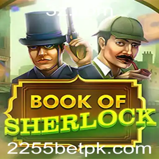Descubra o Mundo de BookOfSherlock com 2255bet